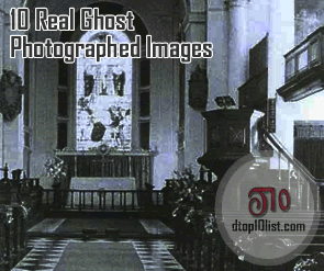 Top 10 Real Ghost Photographed Images Top 10 Real Ghost Photographed Images