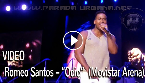 VIDEO - Romeo Santos – Odio @ Movistar Arena (2014)