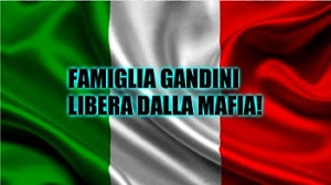 FAMIGLIA GANDINI LIBERA DALLA MAFIA!