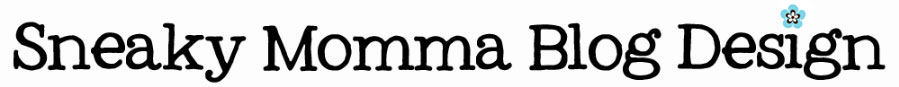 Sneaky Momma Blog Design