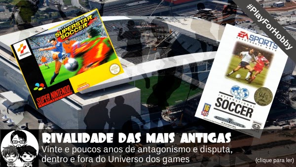 www.pockethobby.com - #PlayForHobby - Rivalidade das Mais Antigas www.pockethobby.com - #PlayForHobby - Rivalidade das Mais Antigas