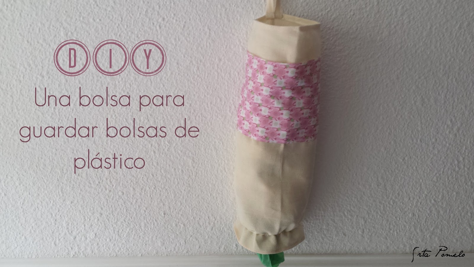 Srta Pomelo: DIY: una bolsa para guardar bolsas de la compra.