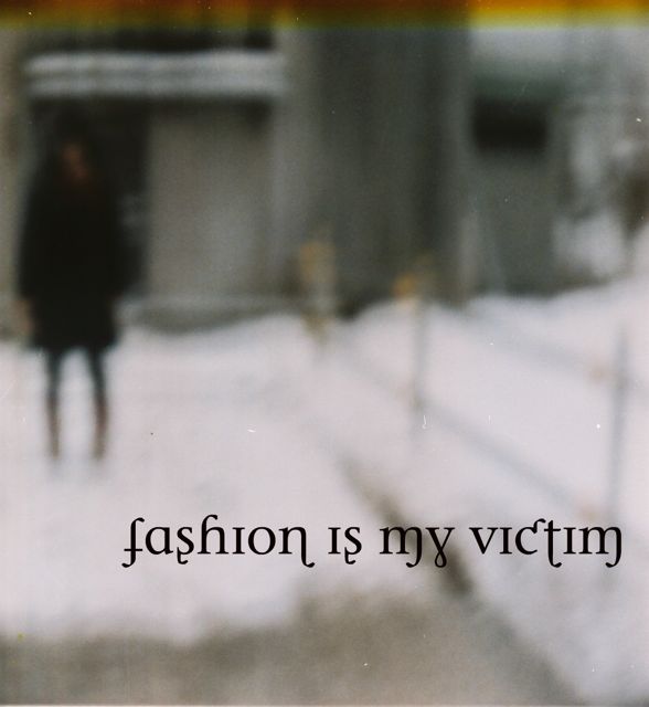 fashion is my victim