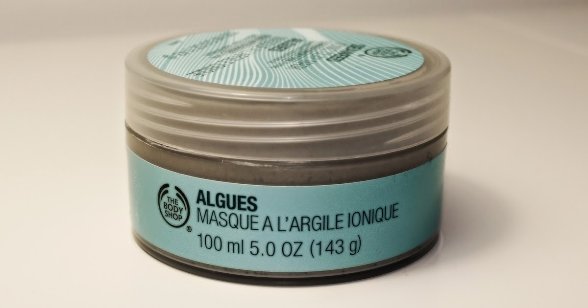 Cris and Makeup The Body Shop Seaweed Ionic Clay Mask Review