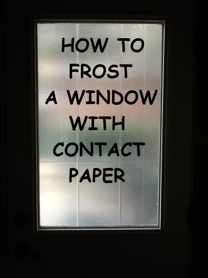 Dixie of all Trades How to frost a window using contact paper