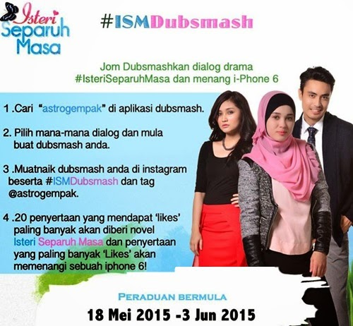 Peraduan dubsmash drama Isteri Separuh Masa menangi hadiah iPhone 6,  Syarat penyertaan dan cara untuk join peraduan dubsmash ISM, contest menang hadiah iPhone 6