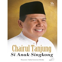 Buku Chairul Tanjung Si Anak Singkong