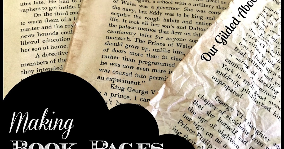 Our Gilded Abode {TUTORIAL} How to Make Book Pages Look Old