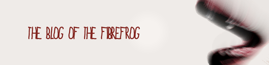 The Blog of the Fibrefrog
