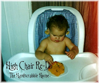 The Hardscrabble Home: High Chair Re-Do