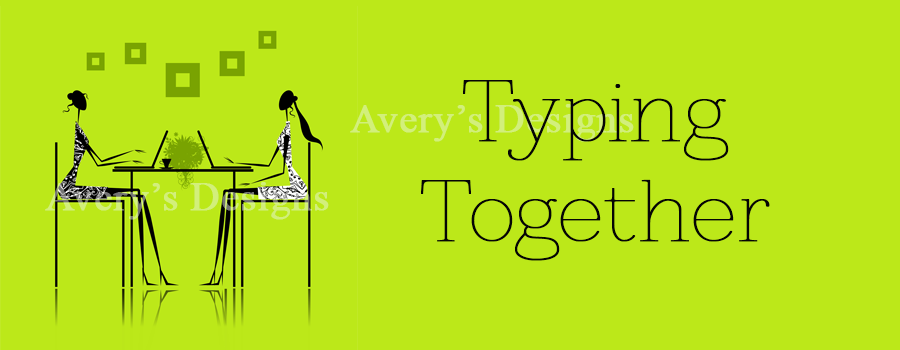Avery's Designs: Typing Together