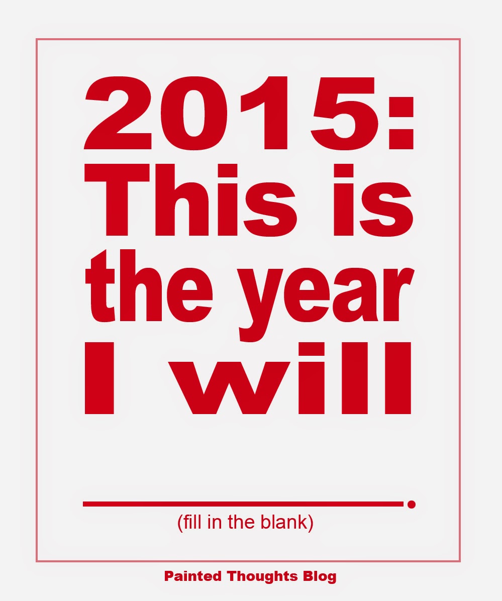 What Will You Accomplish In 2015? - Painted Thoughts Blog