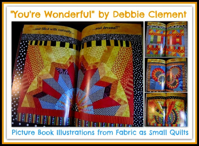 "You're Wonderful" Picture Book Illustrations from Fabric by Debbie Clement