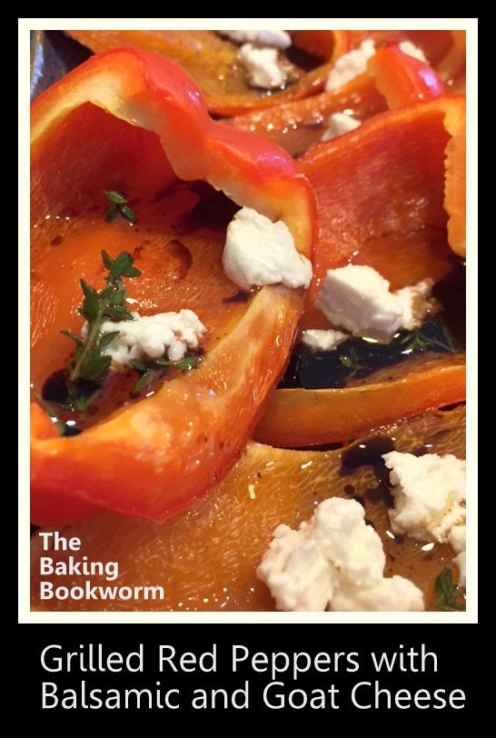 The Baking Bookworm Grilled Red Peppers with Balsamic and Goat Cheese
