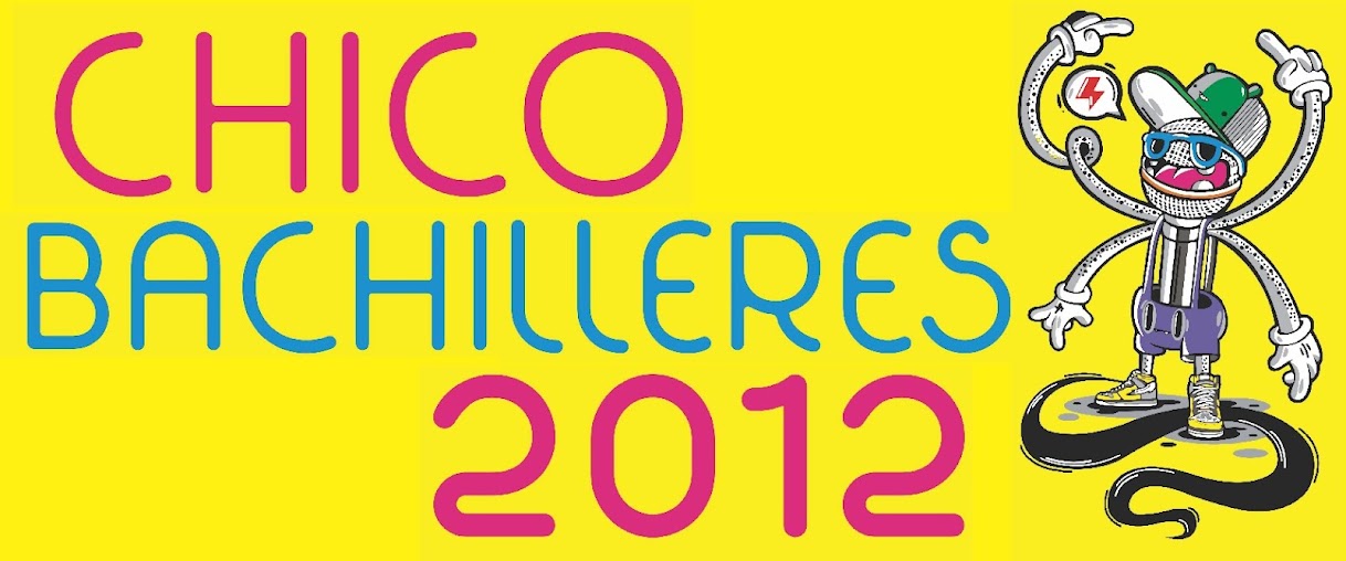 CHICO BACHILLERES 2012 !!