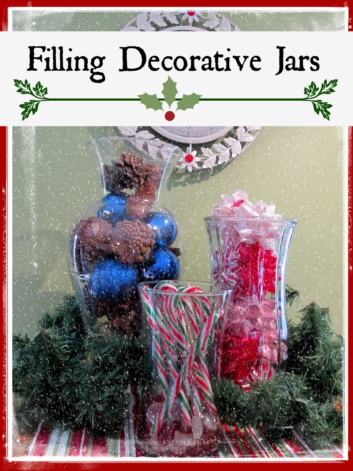 Queen B Creative Me Filling Your Decorative Jars for Christmas