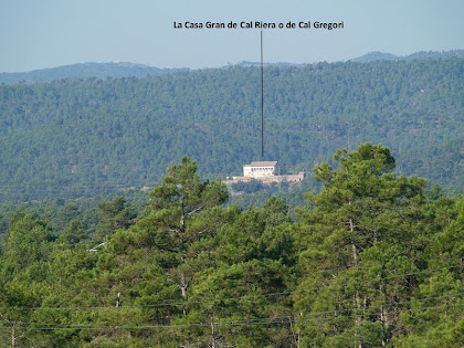 La Casa Gran de Cal Riera vista des del Vilaró La Casa Gran de Cal Riera vista des del Vilaró