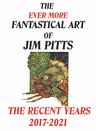 The Ever More Fantastical Art of Jim Pitts