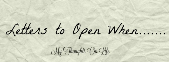 Letters to Open When...