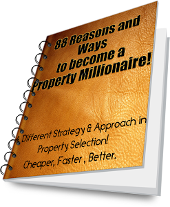 88 Reasons and Ways to become a Property Millionaires.