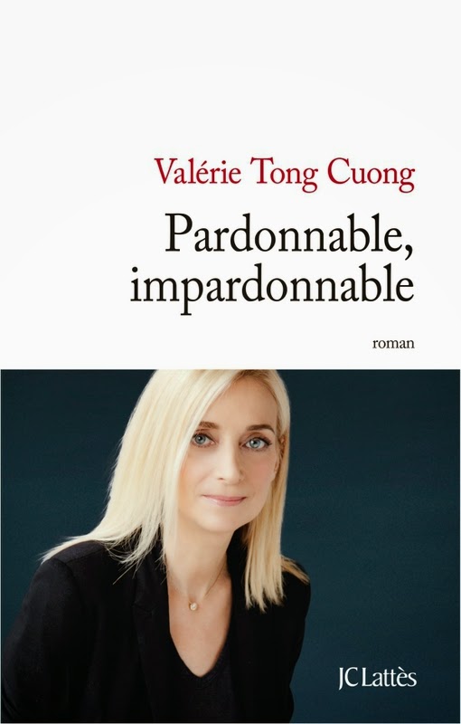 Pardonnable, Impardonnable – Valérie Tong Cuong | Tu vas t ...