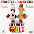 Stinny Leo & Kwame Baah - Life With Girls, Cover Designed By Dangles Photographiks (!Dangles442Gh) +233246141226