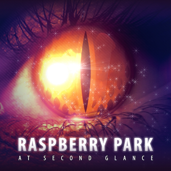 RASPBERRY PARK At Second Glance RockGarage