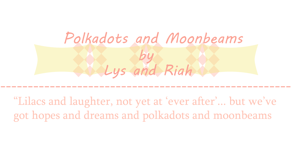 Polkadots and Moonbeams