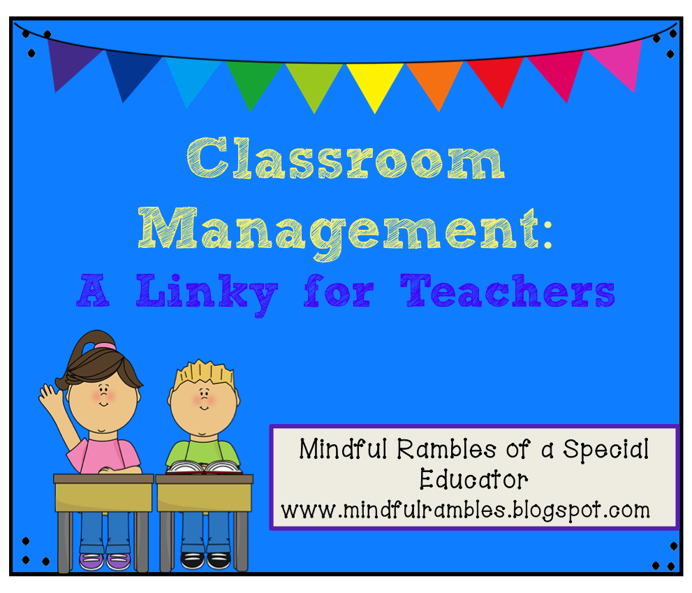 All About Classroom Management! A New Linky Mindful Rambles