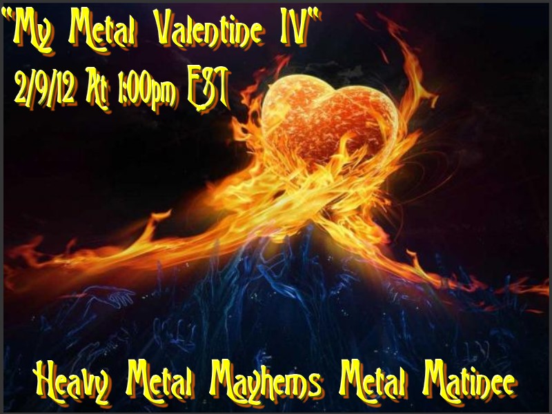 The Heavy Metal Mayhem Radio Show: "My Metal Valentine IV ...