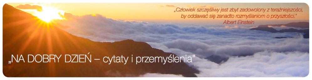 Na Dobry Dzień - cytaty i przemyślenia