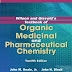 ORGANIC MEDICINAL AND PHARMACEUTICAL CHEMISTRY BY Wilson and Gisvold’s