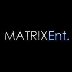 Matrix Entertainment present...