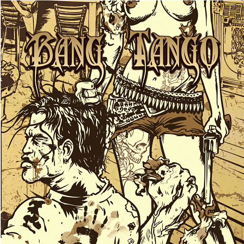 BANG TANGO - Pistol Whipped In The Bible Belt (2011)