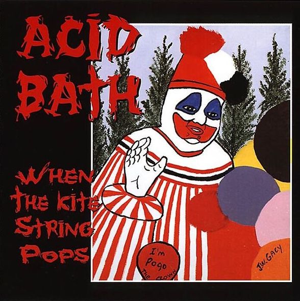 600px-Acid_Bath_-_When_The_Kite_String_Pops.jpg