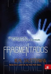 Fragmentados - Só porque a lei diz, não significa que é verdade Fragmentados - Só porque a lei diz, não significa que é verdade