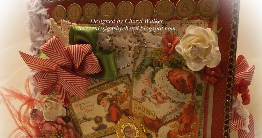 Sweeet Designs By Cheryl: &quot;Christmas Past&quot;Mini Album/Video