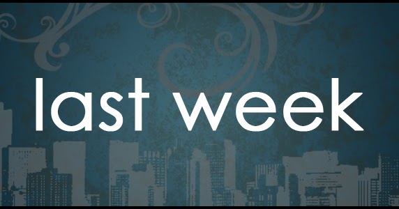 Kaila's Quiet Moments: The Last Week...