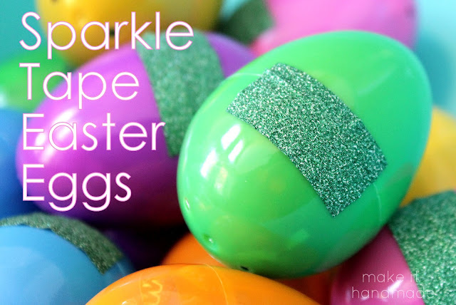Sparkle Tape Easter Eggs-- a quick way to add a little bling to your basket! Tutorial by Make It Handmade