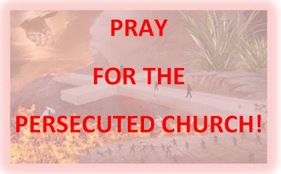 Pray for the persecuted church