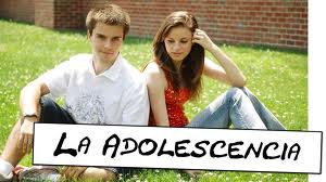 La adolescencia.