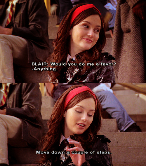 life's little treasures. Blair Waldorf's Famous Lines