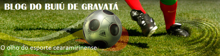 BLOG DO BUIÚ DE GRAVATÁ