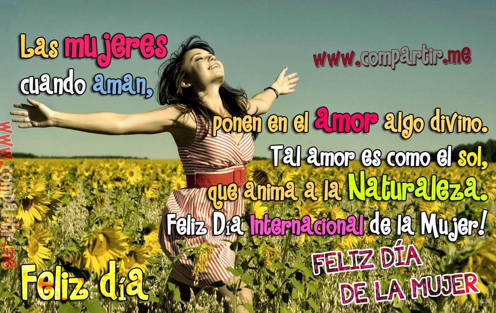 Frase con Diseño especial 8 de Marzo: Las mujeres cuando aman, ponen en el amor algo divino. Tal amor es como el sol, que anima a la Naturaleza. ¡Feliz Día de la Mujer! Colección de las 15 mejores imágenes con frases por el 8 de Marzo Día Internacional de la Mujer