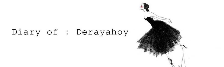 Diary of : Derayahoy♥