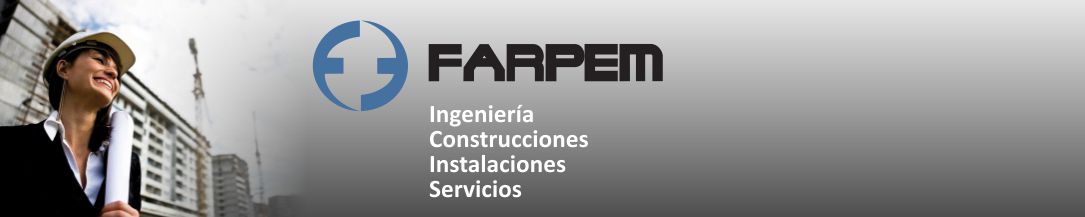 FARPEM S.A. Ingeniería  Construcciones  Instalaciones  Servicios