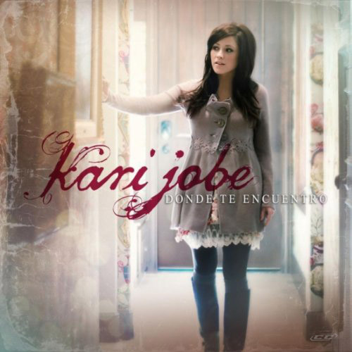Kari Jobe - Donde Te Encuentro 2012 Spanish Christian Album