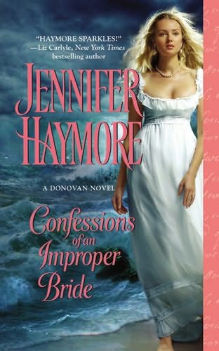 Confessions of an Improper Bride (A Donovan Novel) Jennifer Haymore