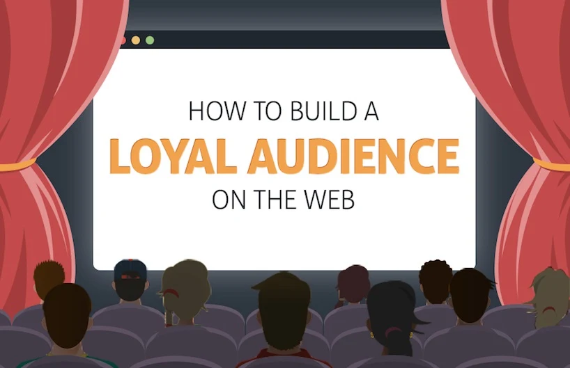 How to Build A Loyal Audience On The Web - #infographic #contentmarketing #socialmedia