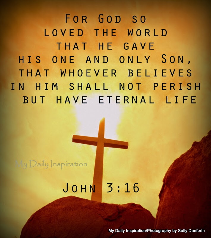 For God So Loved The World Bible Verse For God So Loved The World That He Gave His One And Only Son